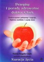 Przepisy i porady zdrowotne doktor Clark Dobroczynne pokarmy i napoje, higiena osobista i czysty dom - Hulda Clark