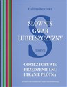 Słownik gwar Lubelszczyzny Tom 7 Odzież i obuwie Przędzenie lnu i tkanie płótna Polish bookstore