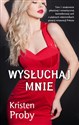 Wysłuchaj mnie - Kristen Proby