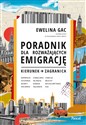 Poradnik dla rozważających emigrację Kierunek: zagranica books in polish