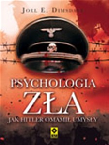 Psychologia zła Jak Hitler omamił umysły books in polish