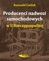Producenci nadwozi samochodowych w II Rzeczypospolitej - Romuald Cieślak - Polish Bookstore USA