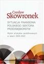 Sytuacja finansowa polskiego sektora przedsiębiorstw. Wybór artykułów opublikowanych w latach 2000-2022 buy polish books in Usa