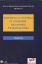 Konwencja paryska o ochronie własności przemysłowej Komentarz 
Stan prawny: 11.11.2007 r. - 