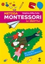 Metoda Montessori w domu 80 zabaw edukacyjnych  