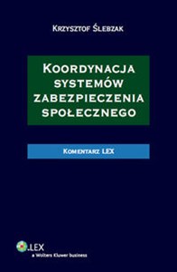 Koordynacja systemów zabezpieczenia społecznego Komentarz  