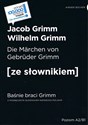 Die Marchen von Gebruder Grimm / Baśnie braci Grimm (poziom A2/B1) polish usa