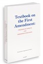Textbook on the First Amendment: Freedom of speech and Freedom of religion 