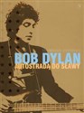 Bob Dylan Autostradą do sławy Polish Books Canada