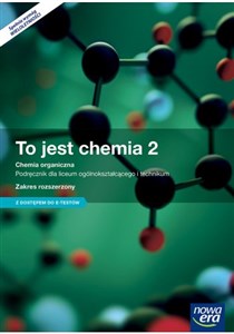 To jest chemia 2 Podręcznik Zakres rozszerzony z dostępem do e-testów Szkoła ponadgimnazjalna  