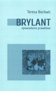 Brylant opowiadania prawdziwe Tom 1 - Polish Bookstore USA