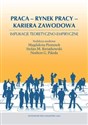 Praca Rynek pracy Kariera zawodowa Implikacje teoretyczno-empiryczne polish usa