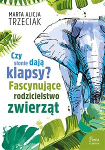 Czy słonie dają klapsy? Fascynujące rodzicielstwo zwierząt Canada Bookstore