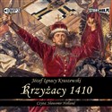 [Audiobook] Krzyżacy 1410 - Józef Ignacy Kraszewski