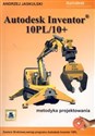 Autodesk Inventor 10PL/10+ Metodyka projektowania, z 3 płytami CD-ROM 