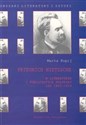 Friedrich Nietzsche w literaturze i publicystyce polskiej lat 1883-1918 Struktura recepcji  