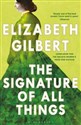 The Signature of All Things  - Elizabeth Gilbert Bookshop