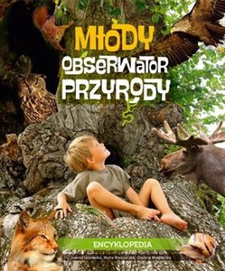 Młody Obserwator Przyrody Encyklopedia dla całej rodziny in polish