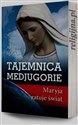 Tajemnica Medjugorie Maryja ratuje świat polish books in canada