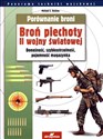 Porównanie broni Broń piechoty II wojny światowej Donośność, szybkostrzelność, pojemność magazynka - Michael E. Haskew