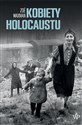 Kobiety Holocaustu - Zoe Waxman