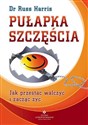 Pułapka szczęścia Jak przestać walczyć i zacząć żyć pl online bookstore