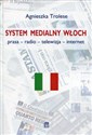 System medialny Włoch Prasa - radio - telewizja - internet - Polish Bookstore USA