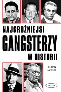 Najgroźniejsi gangsterzy w historii 