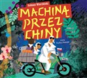 [Audiobook] Machiną przez Chiny - Łukasz Wierzbicki
