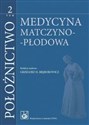Położnictwo Tom 2 Medycyna Matczyno - Płodowa. Polish Books Canada