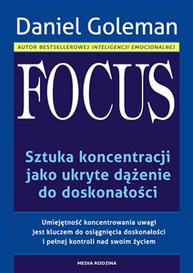 Focus Sztuka koncentracji jako ukryte dążenie do doskonałości - Polish Bookstore USA