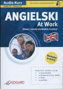 Angielski At Work dla średnio zaawansowanych B1-B2 Słowa i zwroty niezbędne w pracy online polish bookstore