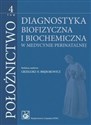 Położnictwo Tom 4 Diagnostyka biofizyczna i biochemiczna w medycynie perinatalnej to buy in USA