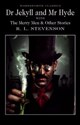 Dr Jekyll and Mr Hyde with The Merry Men & Other Stories - R.L. Stevenson