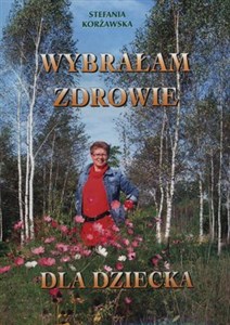 Wybrałam zdrowie dla dziecka polish books in canada