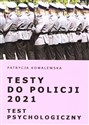 Testy do Policji 2021. Test psychologiczny   