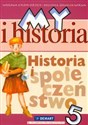 My i historia Historia i społeczeństwo 5 Podręcznik Szkoła podstawowa buy polish books in Usa