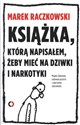 Książka którą napisałem żeby mieć na dziwki i narkotyki - Polish Bookstore USA