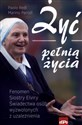 Żyć pełnią życia Fenomen Siostry Elviry świadectwa osób wyzwolonych z uzależnienia - Paolo Redi, Marino Parodi polish books in canada
