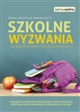 Szkolne wyzwania Jak mądrze wspierać dziecko w dorastaniu? - Monika Gregorczuk, Barbara Kołtyś books in polish