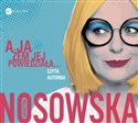 [Audiobook] A ja żem jej powiedziała... - Katarzyna Nosowska to buy in Canada
