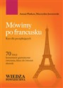 Mówimy po francusku Kurs dla początkujących - Antoni Platkow, Mieczysław Jaworowski