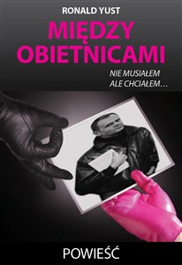 Między obietnicami nie musiałem ale chciałem online polish bookstore