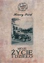 Moje życie i dzieło - Henry Ford