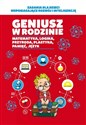 Geniusz w rodzinie Matematyka, logika, przyroda, plastyka, pamięć, język online polish bookstore