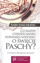 Co każdy chrześcijanin powinien wiedzieć o święcie Paschy? CO oznacza i dlaczego ma znaczenie? online polish bookstore