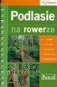 Podlasie na rowerze - Polish Bookstore USA