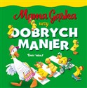 Mama Gąska uczy dobrych manier books in polish