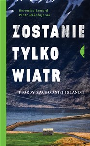 Zostanie tylko wiatr Fiordy zachodniej Islandii Bookshop