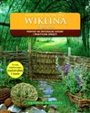 Wiklina w ogrodzie Pomysły na oryginalne ozdoby i praktyczne sprzęty - Polish Bookstore USA